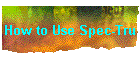 How to Use Spec-Tru